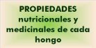 Propiedades de cada hongo